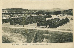 Les baraquements de Bitche-Camp.